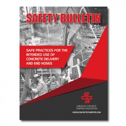 Safety Bulletin: Safe Practices for the Intended Use of Concrete Delivery and End Hoses